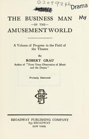 Cover of: The business man in the amusement world by Robert Grau