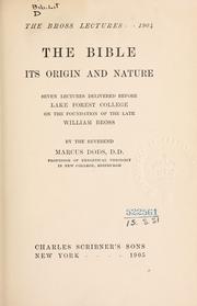 Cover of: The Bible, its origin and nature by Dods, Marcus