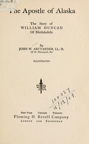 Cover of: The apostle of Alaska: the story of William Duncan of Metlakahtla