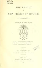 Cover of: The family of John Perkins of Ipswich, Massachusetts. by George Augustus Perkins