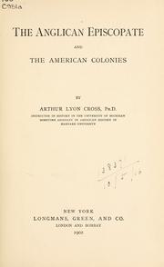 Cover of: The Anglican episcopate and the American colonies. by Arthur Lyon Cross