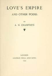 Cover of: Love's empire, and other poems. by A. M. Champneys