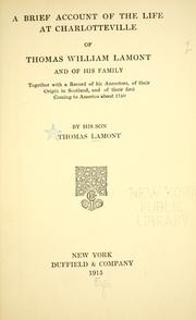 Cover of: A brief account of the life at Charlottesville of Thomas William Lamont and of his family by Thomas Lamont