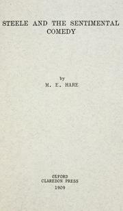 Cover of: Steele and the sentimental comedy by Maurice Evan Hare, Maurice Evan Hare