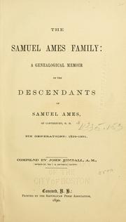 Cover of: Samuel Ames family: a genealogical memoir of the descendants of Samuel Ames, of Canterbury, N.H. Six generations: 1723-1891.