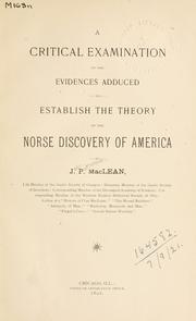 Cover of: A critical examination of the evidences adduced to establish the theory of the Norse discovery of America. by J. P. MacLean, J. P. MacLean