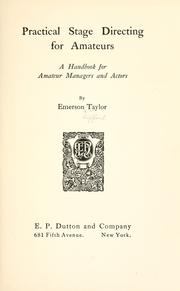 Cover of: Practical stage directing for amateurs by Taylor, Emerson Gifford
