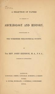 Cover of: A selection of papers on subjects of archaeology and history: communicated to the Yorkshire Philosophical Society.