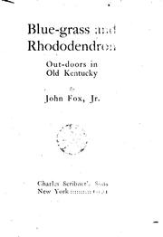 Cover of: Blue-grass and rhododendron by Fox, John jr., Fox, John jr.