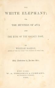 Cover of: The white elephant by William Dalton