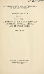 Cover of: A revision of the genus Polygala in Mexico, Central America, and the West Indies. by Blake, S. F.