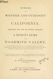 Cover of: Scenes of wonder and curiosoty in California by J. M. Hutchings