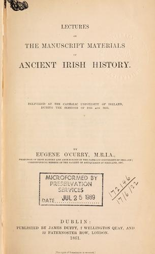 Lectures on the manuscript materials of ancient Irish history by Eugene O'Curry