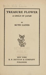 Cover of: Treasure flower by Ruth Louise Gaines, Ruth Louise Gaines