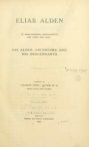 Cover of: Eliab Alden of Middleborough, Massachusetts, and Cairo, New York by Charles Henry Alden