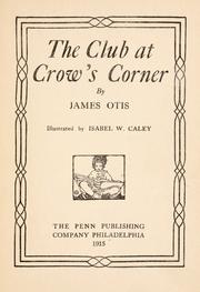 Cover of: The club at Crow's Corner by James Otis Kaler