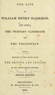 The life of William Henry Harrison (of Ohio,) by Isaac R. Jackson