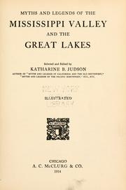 Cover of: Myths and legends of the Mississippi Valley and the Great Lakes by Katharine Berry Judson