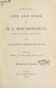 Life and work of D.J. Macdonnell, minister of St. Andrew's Church, Toronto by McCurdy, James Frederick