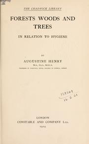 Cover of: Forests, woods and trees in relation to hygiene. by Augustine Henry