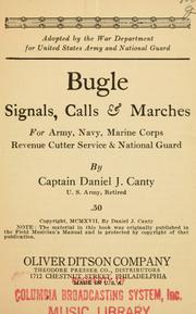 Cover of: Bugle signals, calls & marches: for Army, Navy, Marine Corps, Revenue Cutter Service & National Guard.