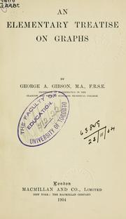 Cover of: An elementary treatise on graphs. by George A. Gibson