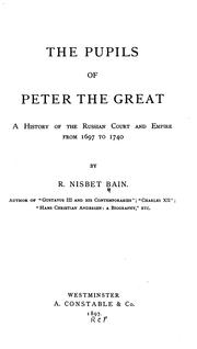 Cover of: The pupils of Peter the Great by R. Nisbet Bain, R. Nisbet Bain