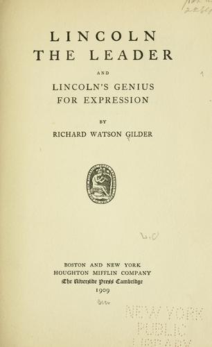 Lincoln the leader by Richard Watson Gilder