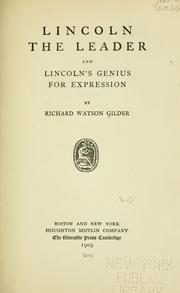 Cover of: Lincoln the leader by Richard Watson Gilder