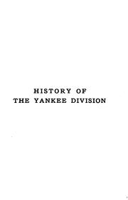 Cover of: History of the Yankee division by Harry A. Benwell