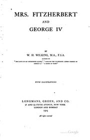 Cover of: Mrs. Fitzherbert and George IV by W. H. Wilkins