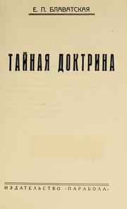 Cover of: Taĭnai͡a︡ doktrina by Елена Петровна Блаватская