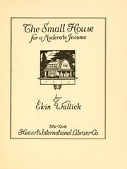 Cover of: The small house for a moderate income