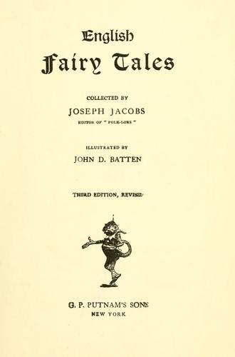 English fairy tales by collected by Joseph Jacobs... illustrated by John D. Batten.