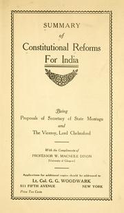 Cover of: Summary of constitutional reforms for India: being proposals of Secretary of State Montagu and the Viceroy, Lord Chelmsford