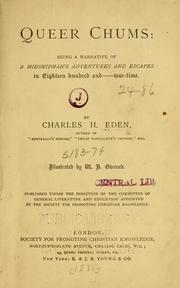 Cover of: Queer chums: being a narrative of a midshipman's adventures and escapes in eighteen hundred and --- war-time
