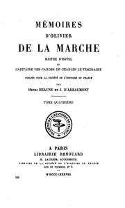 Cover of: Mémoires d'Olivier de La Marche: maître d'hôtel et capitaine des gardes de Charles le Téméraire