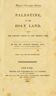 Cover of: Palestine: or, The Holy land. From the earliest period to the present time.
