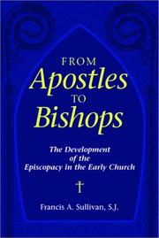 Cover of: From Apostles to Bishops by Francis Aloysius Sullivan