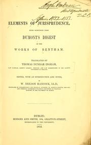 Cover of: Elements of jurisprudence: being selections from Dumont's Digest of the works of Bentham