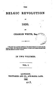 Cover of: The Belgic revolution of 1830 by White, Charles