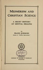 Cover of: Mesmerism and Christian science: a short history of mental healing