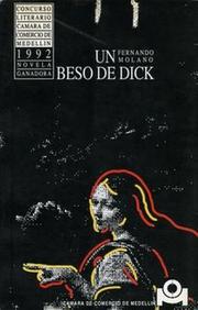 Cover of: Un  beso de Dick by Fernando Molano Vargas