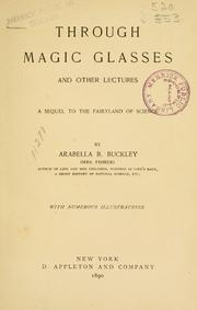 Cover of: Through magic glasses and other lectures: a sequel to The fairyland of science
