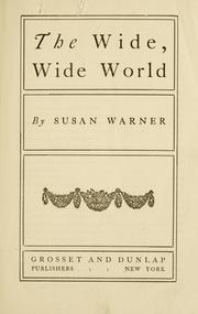 Cover of: The wide, wide world by Susan Warner