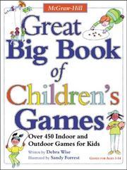 Cover of: Great big book of children's games by Debra Wise