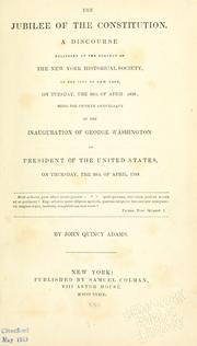 The jubilee of the Constitution by John Quincy Adams