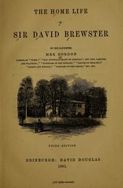 The home life of Sir David Brewster by Margaret Maria Gordon