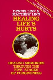 Cover of: Healing Life's Hurts: Healing Memories through the Five Stages of Forgiveness