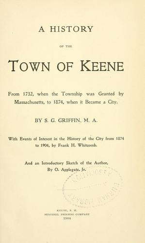 A history of the town of Keene from 1732 by Simon Goodell Griffin